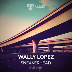 Wally Lopez - Sneakerhead  [PREVIEW]