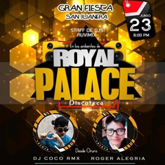 JINGLE - SABADO 23 DE JUNIO 2018 ROYAL PALACE - DJ COCO Rmx & Roger Alegria