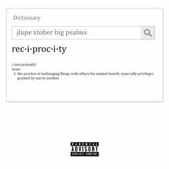 JLUPE - Reciprocity feat. Big Psalms & Xtober (Prod.JLUPE)