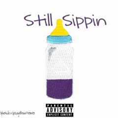 Still Sippin