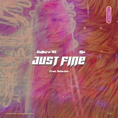 JUST FINE ft. Ojo