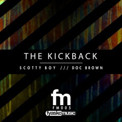 The Kickback (Original Mix) - Scotty Boy & Doc Brown