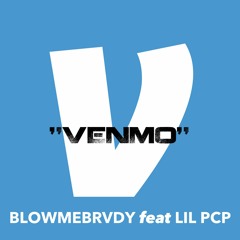 "VENMO" feat. LIL PCP