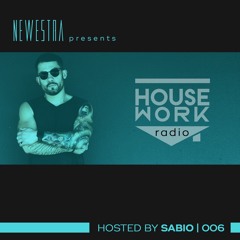 House Work Radio with SABIO 006