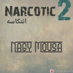Nagy Mousa  _  "Narcotic 2" ( انتكاسه )