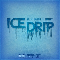 YL x Jayy 6ix x Jmilly - 'Ice Drip'