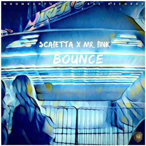 Scafetta X Mr. Fink - Bounce!