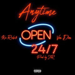 Anytime Ft. VonDon (Prod. by JR)