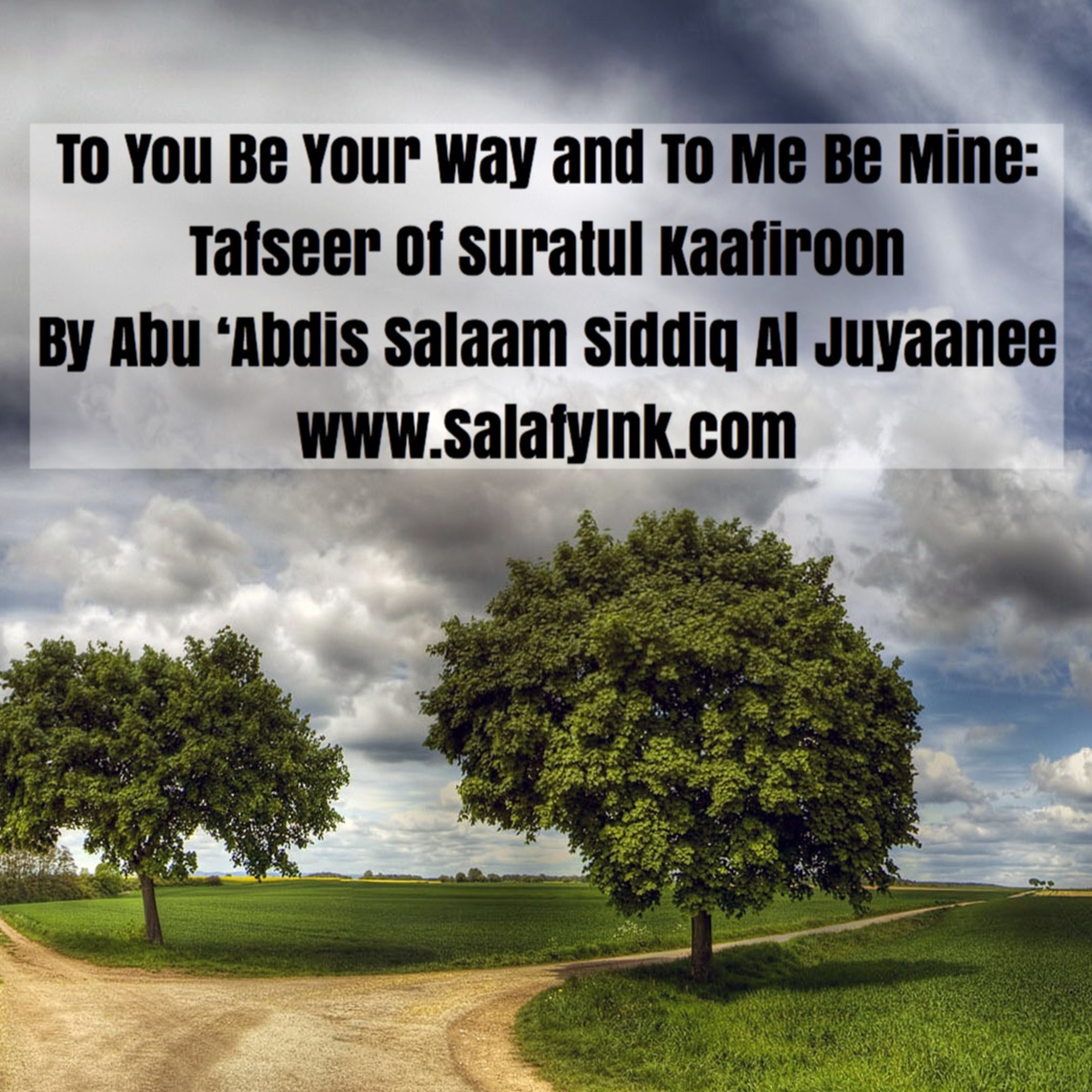 To You Be Your Way And To Be Mine: Tafseer Of Suratul Kaafiroon episode artwork