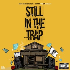 GhostDaPreacher X Sunny - Still in the trap