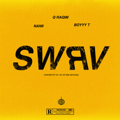 SWRV (feat. Nanii, Boyyy T)