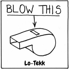 Lo-Tekk - Whistle