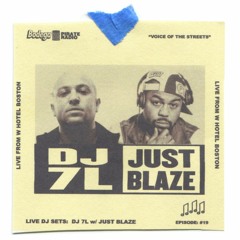 Episode #19: DJ 7L & Just Blaze Live at the W Hotel Boston