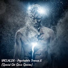 VACLALDA - Psychedelic Trance X (Special Set Sonic Species)