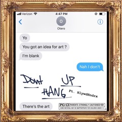 Don't Hang Up - Otero ft. hlywdhndrx