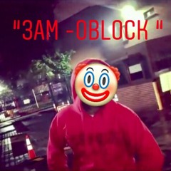 3am O-Block (6ix9ine Diss)