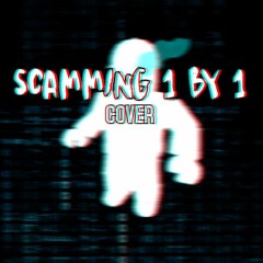 [no AU] .:Scamming 1 By 1 cover:.