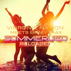 Vibronic Nation meets BiRayTrax - Sommerlied Reloaded (Ray Bounz! Remix) OUT NOW!
