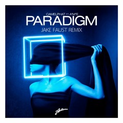 CamelPhat Feat. A*M*E - Paradigm (Jake Faust Remix)