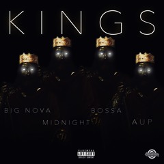 Kings - Big Nova x MIdnight x Bossa x Aup