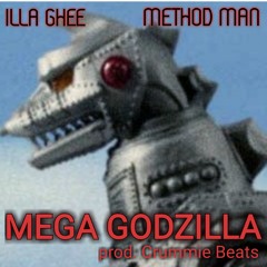 "MEGA GODZILLA" feat. METHOD MAN / prod. *Crummie Beats