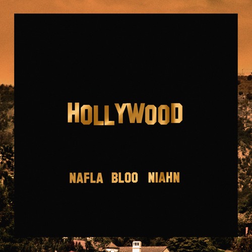 nafla, BLOO, niahn - Hollywood