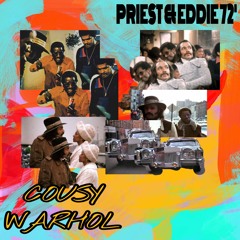 Cousy Warhol - Priest & Eddie 72' (Pro. Roo)