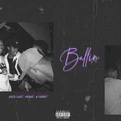 Ballin (feat. Prime & B-Threy)