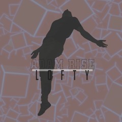 Adam Rise - Lofty
