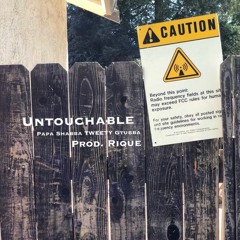 UNTOUCHABLE - Papa Shabba TWEETY Gtubba (Prod. Rique)