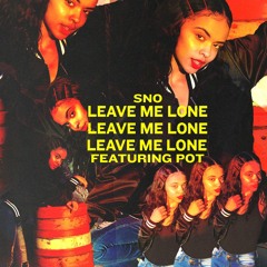 Sno x Pot - Leave Me Lone (Prod. Fly Melodies)