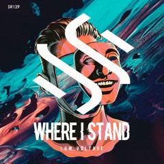 SR129 Low Voltage - Where I Stand