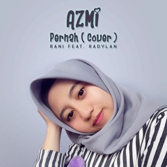 Azmi - Pernah  ( Cover By Rani feat. Radylan )