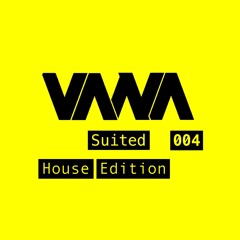 Suited With VANA 004 (House Edition)