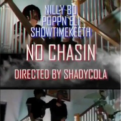 FTF - NO CHASIN ft. Poppn Eli, Nillybo, & Showtimekeeth