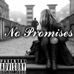 No Promises (ft. Queen Adriane)