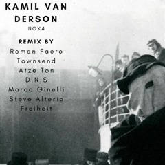 Kamil Van Derson - NOX4 ( ROMAN FAERO RMX) [FRIEDEN LABEL]