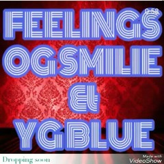 OG smilie x YG Blue (Feelings)[official copyright ]