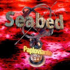 Seabed - Paploviante (Open Collab Offer)