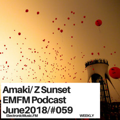 Amaki - EMFM Special Z Sunset Podcast #059