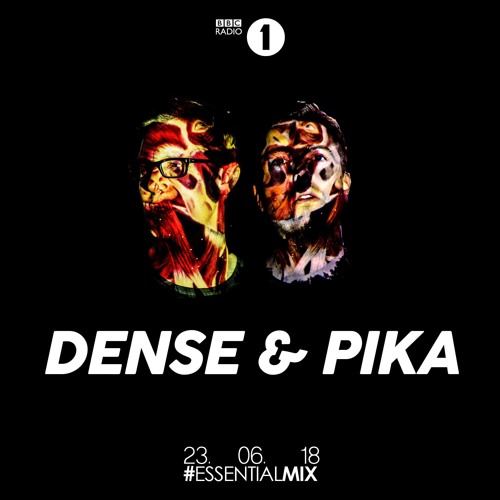 Dense & Pika - Essential Mix 2018-06-23