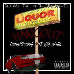 HangOut - HunnitProof ft. SK
