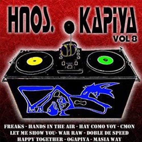 Hermanos Kapiya Vol. 8- Doble de Speed - (Demo)