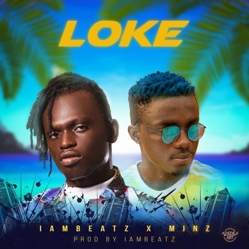 Loke - Iambeatz X Minz (Prod By Iambeatz)