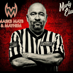 Masks, Mats & Mayhem EP#98 - Marty Elias + Lucha Underground S4E2 Review - 6-22-18
