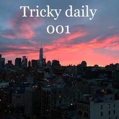 Tricky Daily 001.