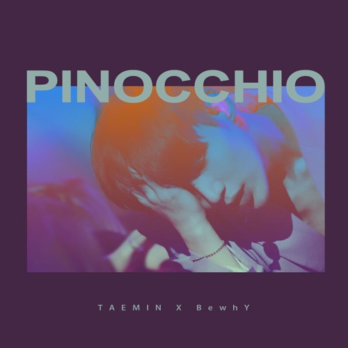 태민 TAEMIN x 비와이 BewhY - 피노키오 (Pinocchio)