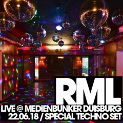 RML - Live @ Medienbunker Duisburg // 22.06.2018 // Special Techno Set