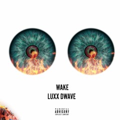 "WAKE"