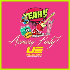Urban Electro(어반일렉트로) - AOMORI PARTY!(아오모리 파티!)(Radio Edit) - FinalMaster